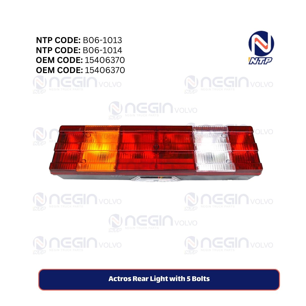 Actros Rear Light with 5 Bolts Actros Rear Light with 5 Bolts